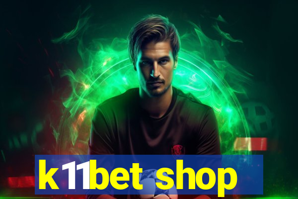 k11bet shop